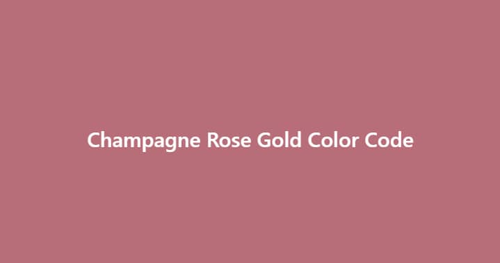 Champagne rose gold color code in HEX, RGB, CSS, and HTML